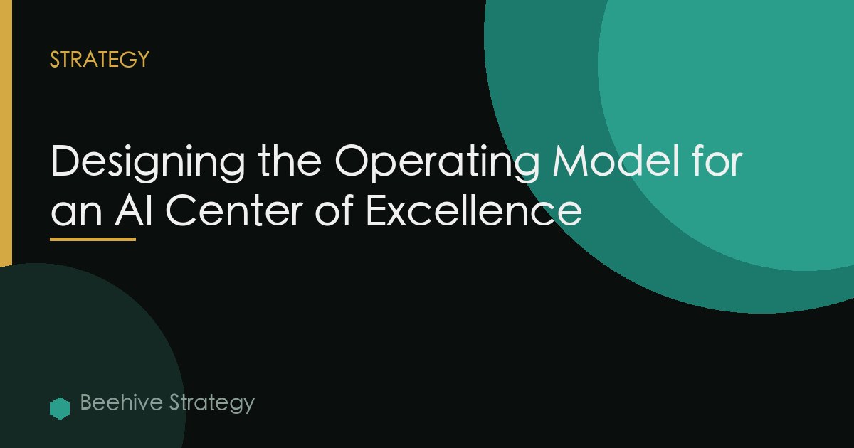 Designing the Operating Model for an AI Center of Excellence