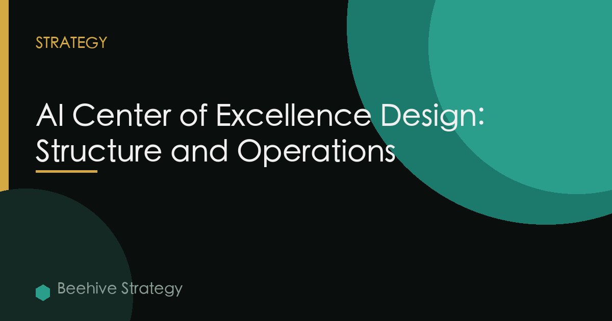 AI Center of Excellence Design: Structure and Operations