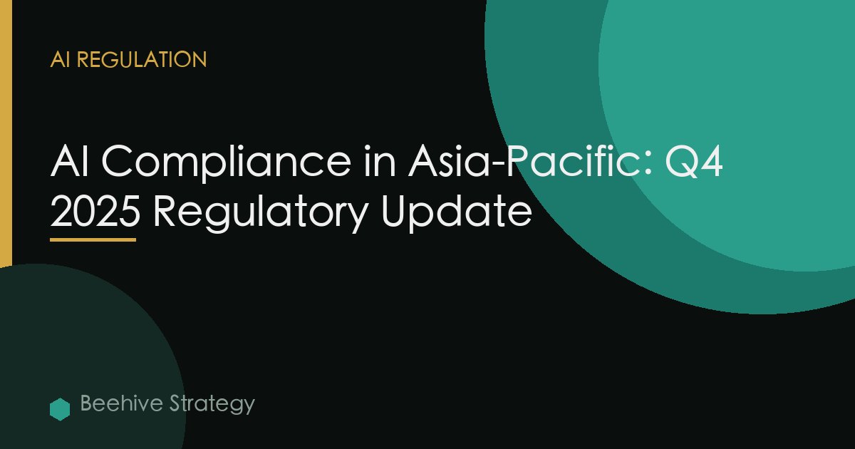 AI Compliance in Asia-Pacific: Q4 2025 Regulatory Update