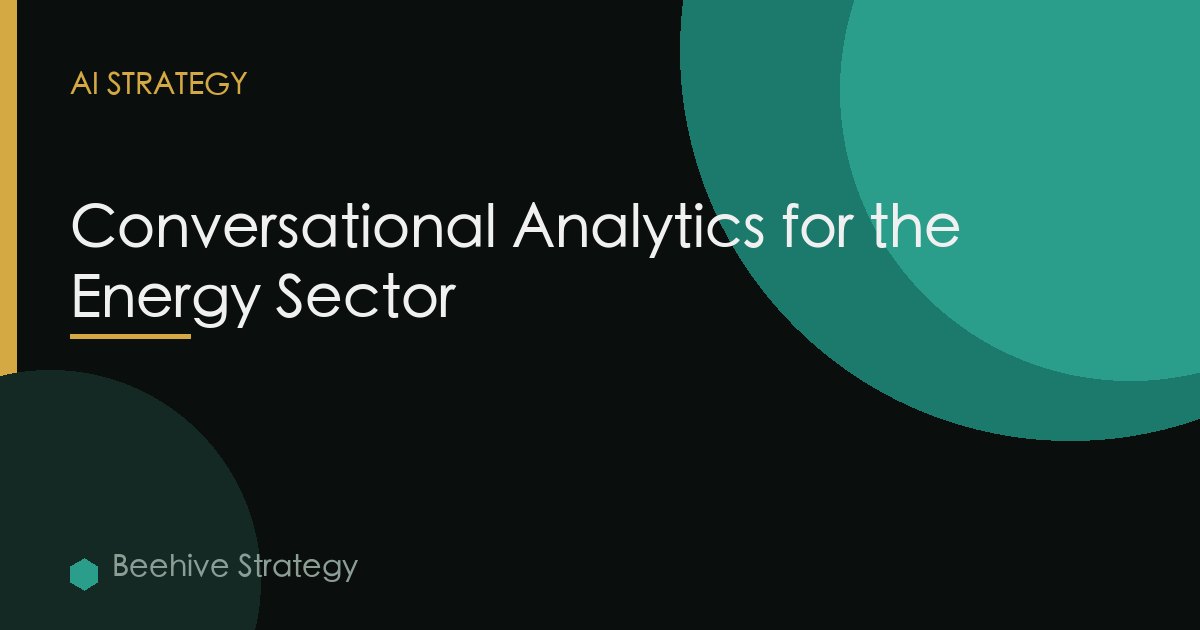 Conversational Analytics for the Energy Sector