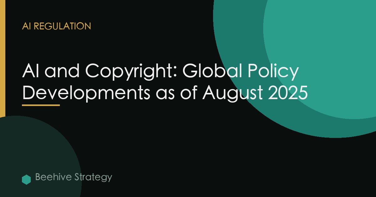 AI and Copyright: Global Policy Developments as of August 2025