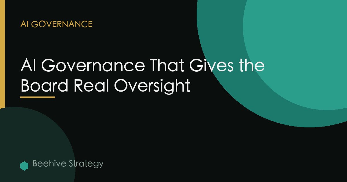 AI Governance That Gives the Board Real Oversight