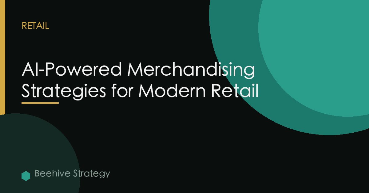 AI-Powered Merchandising Strategies for Modern Retail
