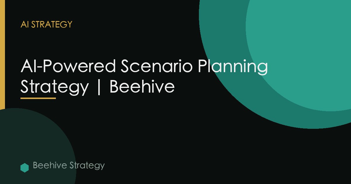 Ai Powered Scenario Planning Enterprise Strategy