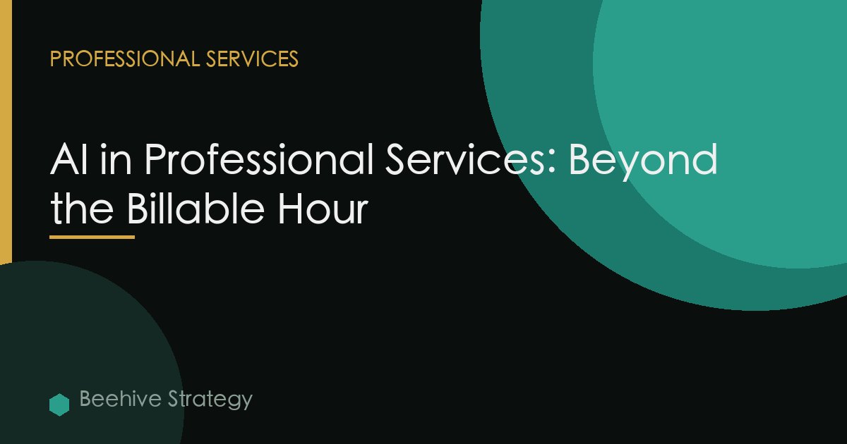 AI in Professional Services: Beyond the Billable Hour
