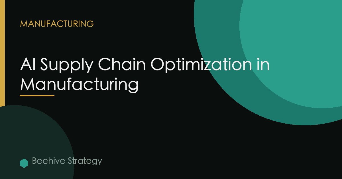 AI Supply Chain Optimization in Manufacturing