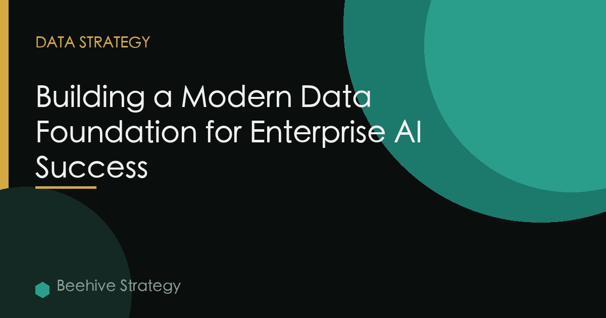 Building a Modern Data Foundation for Enterprise AI Success