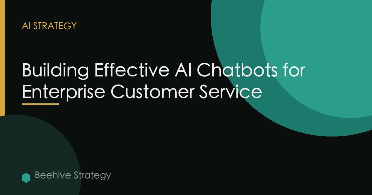 Building Ai Chatbots Enterprise Customer Service