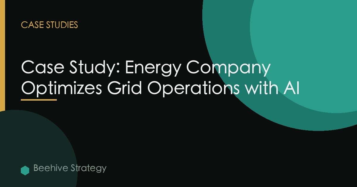 Case Study: Energy Company Optimizes Grid Operations with AI