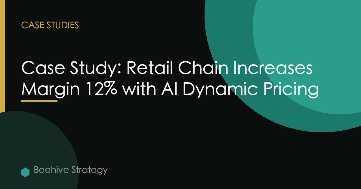 Case Study: Retail Chain Increases Margin 12% with AI Dynamic Pricing