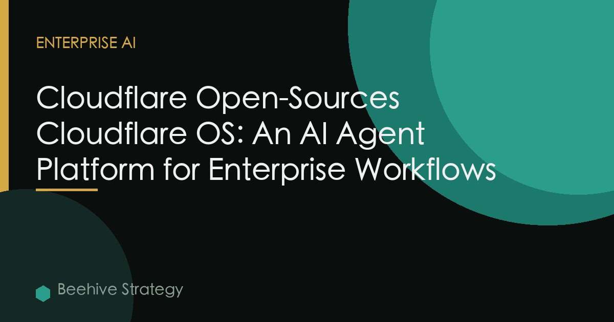 Cloudflare Open-Sources Cloudflare OS: An AI Agent Platform for Enterprise Workflows