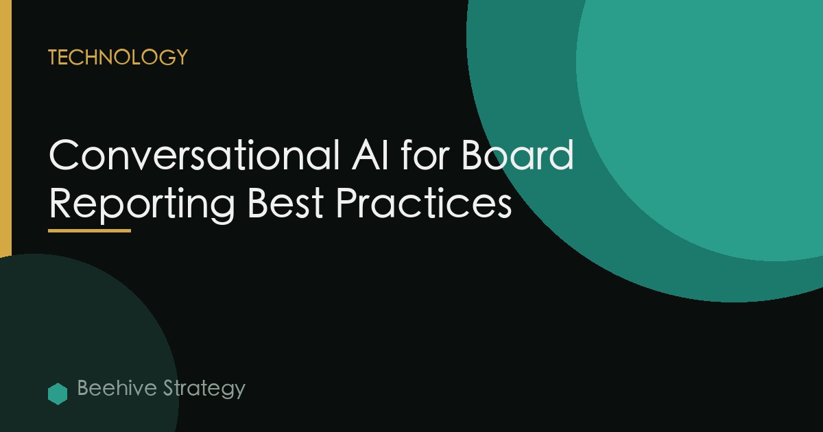 Conversational AI for Board Reporting Best Practices