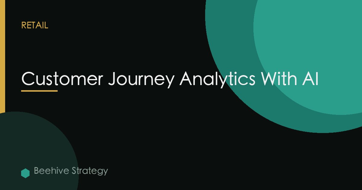 Customer Journey Analytics With AI