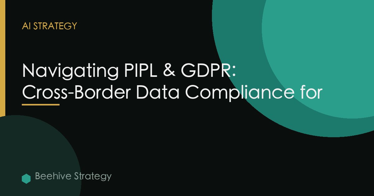 Data Privacy Pipl Gdpr Cross Border Compliance