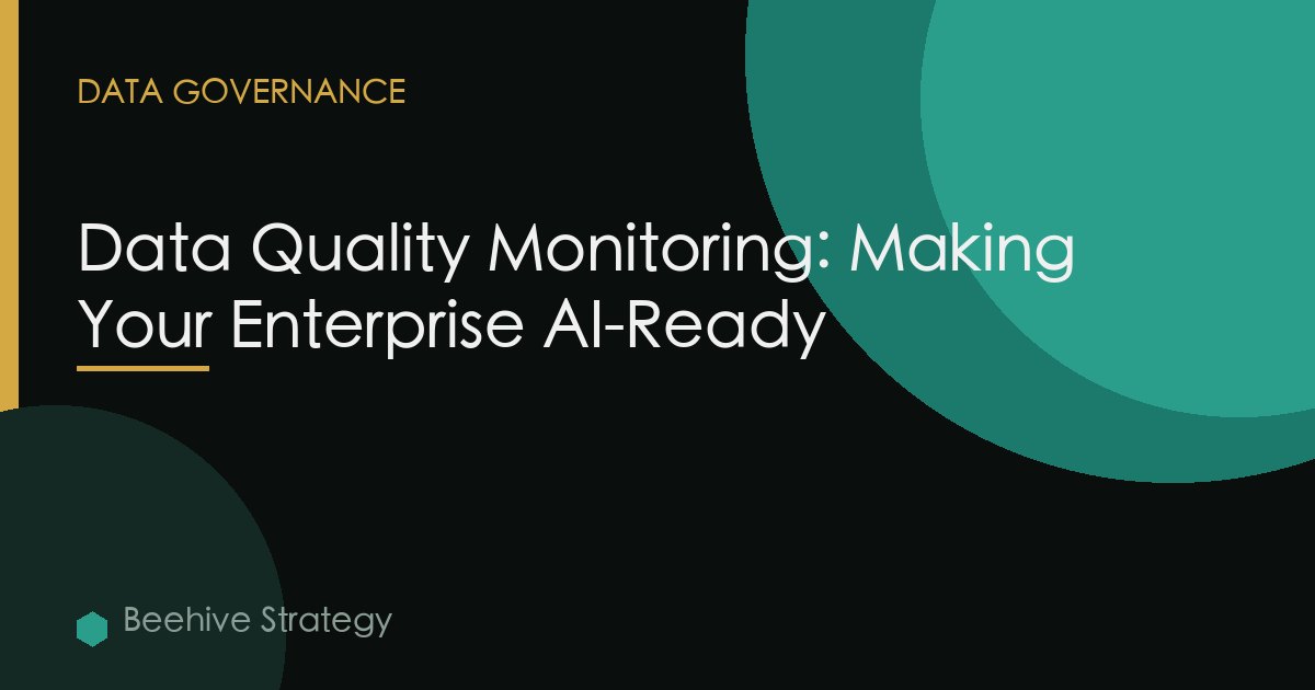 Data Quality Monitoring: Making Your Enterprise AI-Ready