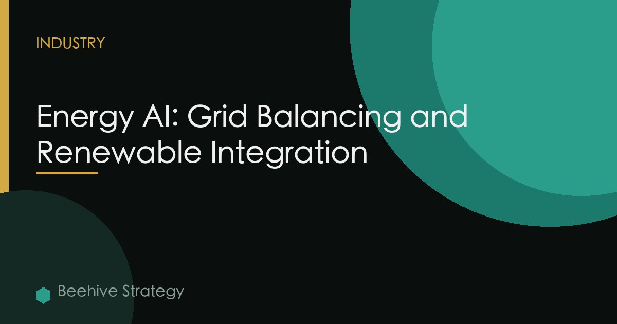 Energy AI: Grid Balancing and Renewable Integration