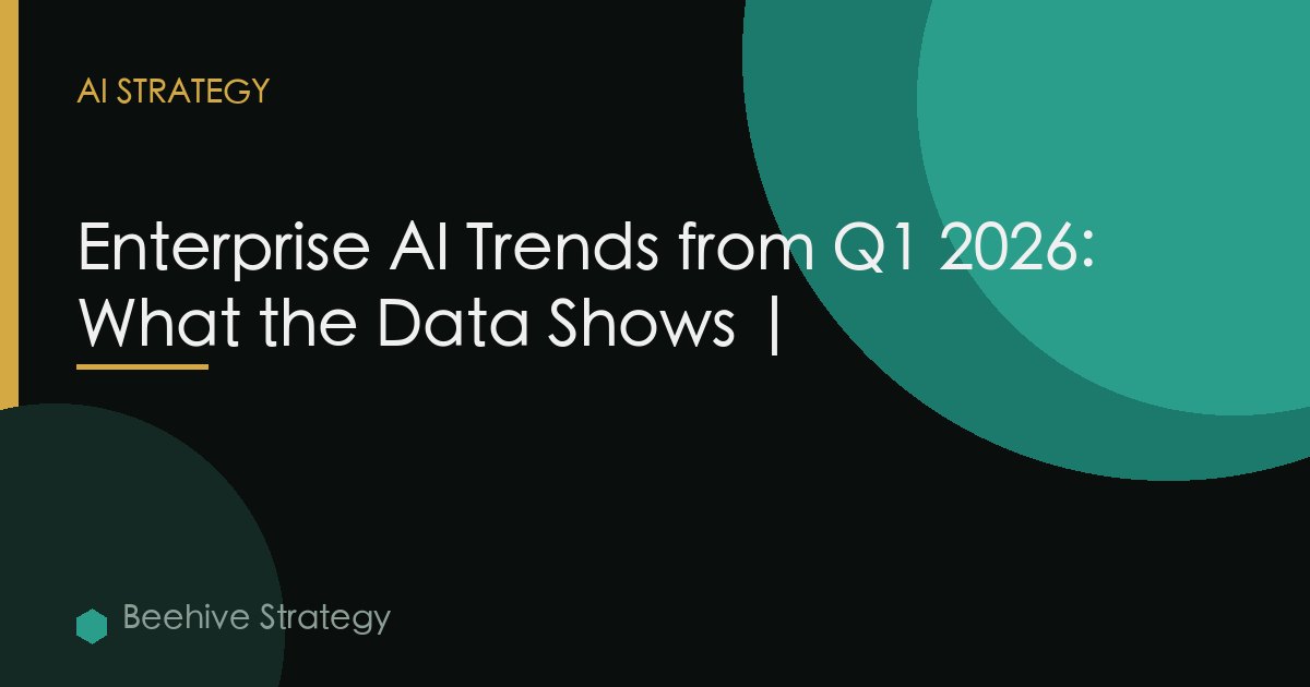 Enterprise Ai Trends Q1 2026 Data Shows