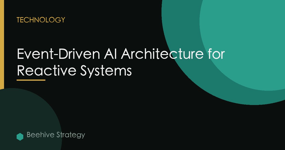 Event-Driven AI Architecture for Reactive Systems