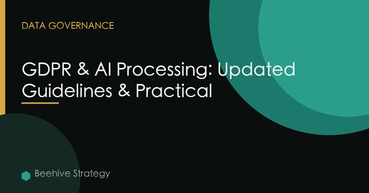GDPR & AI Processing: Updated Guidelines & Practical