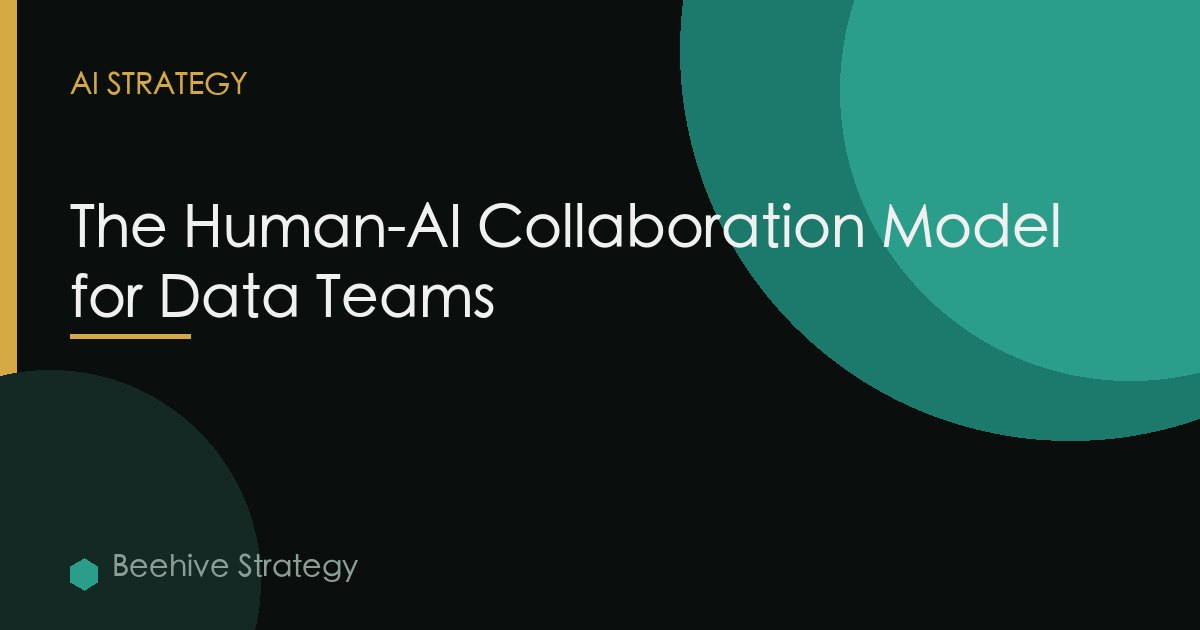 Human Ai Collaboration Model Data Teams
