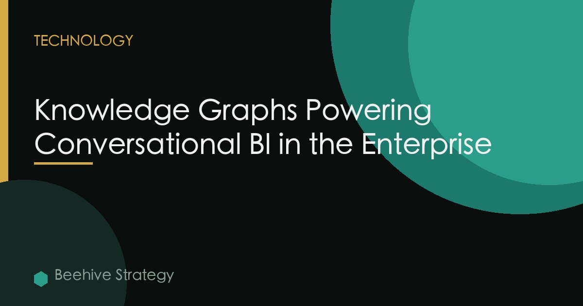 Knowledge Graphs Powering Conversational BI in the Enterprise