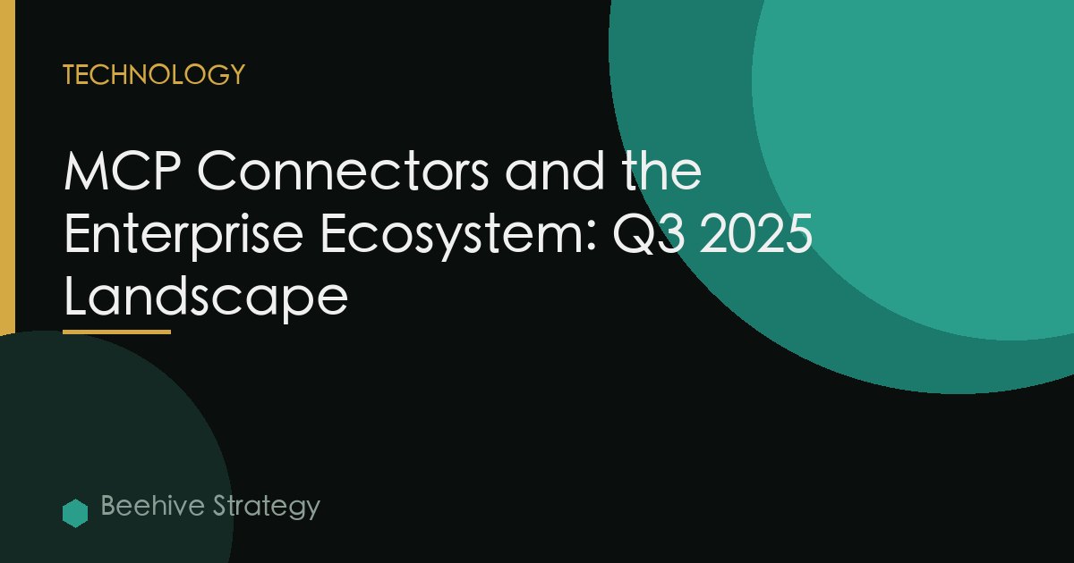 MCP Connectors and the Enterprise Ecosystem: Q3 2025 Landscape