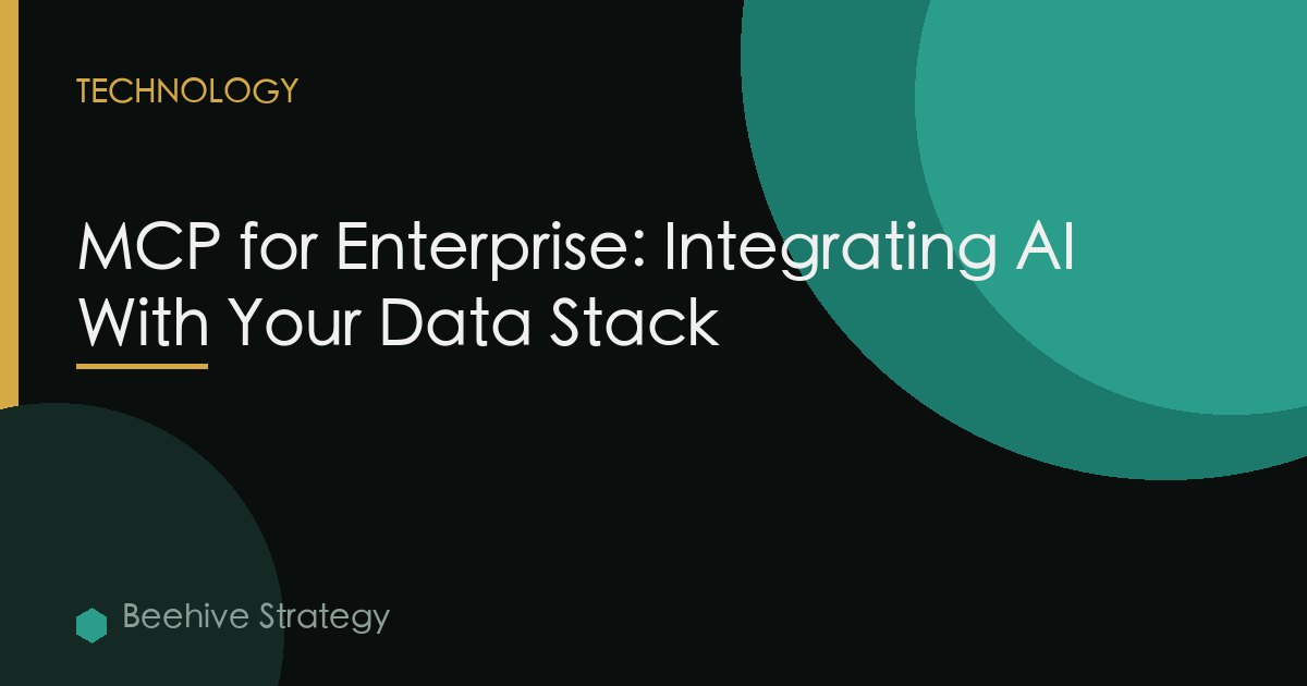 MCP for Enterprise: Integrating AI With Your Data Stack