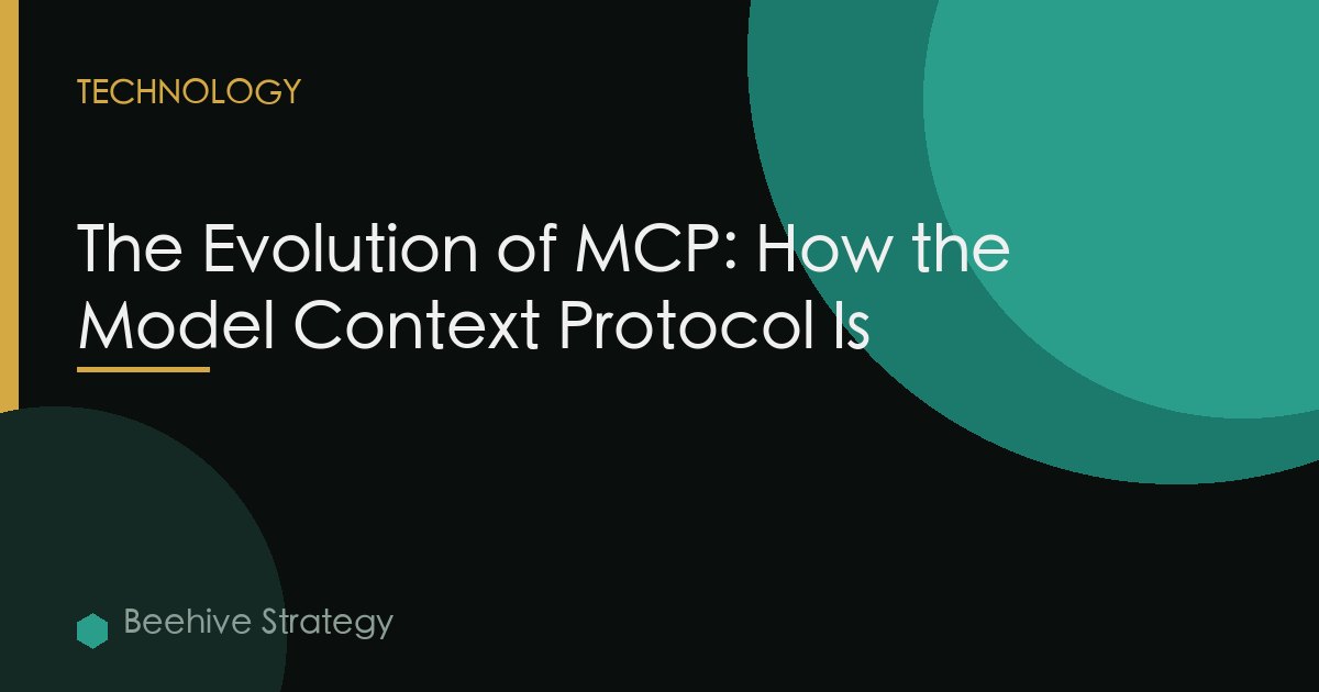 The Evolution of MCP: How the Model Context Protocol Is