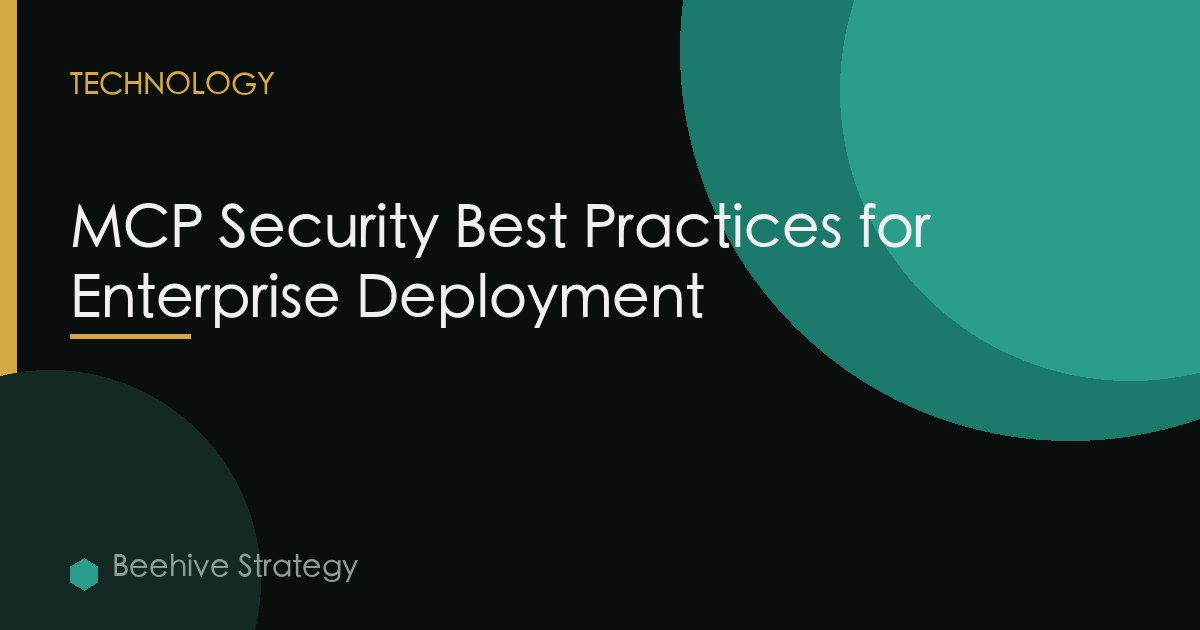 MCP Security Best Practices for Enterprise Deployment