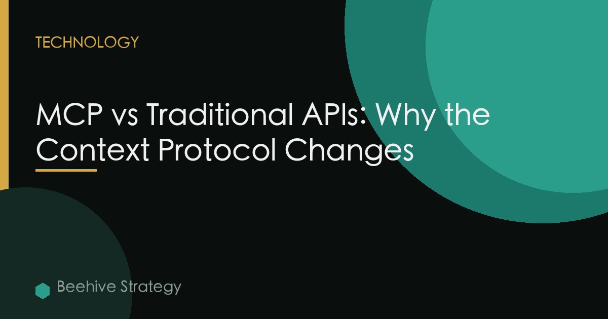MCP vs Traditional APIs: Why the Context Protocol Changes Everything