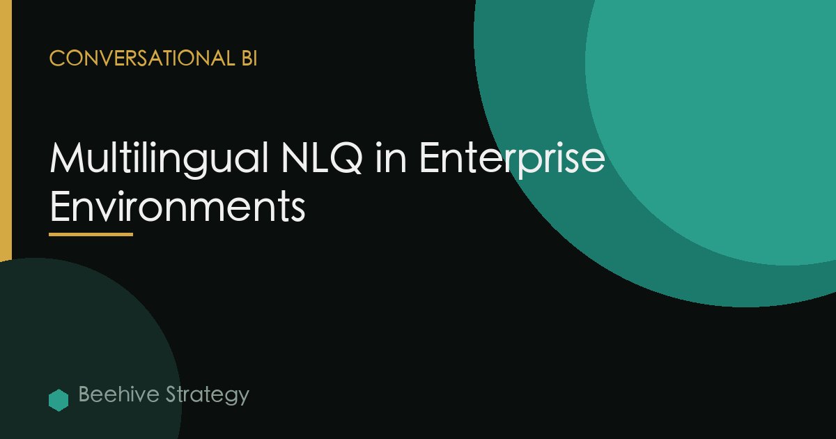 Multilingual NLQ in Enterprise Environments