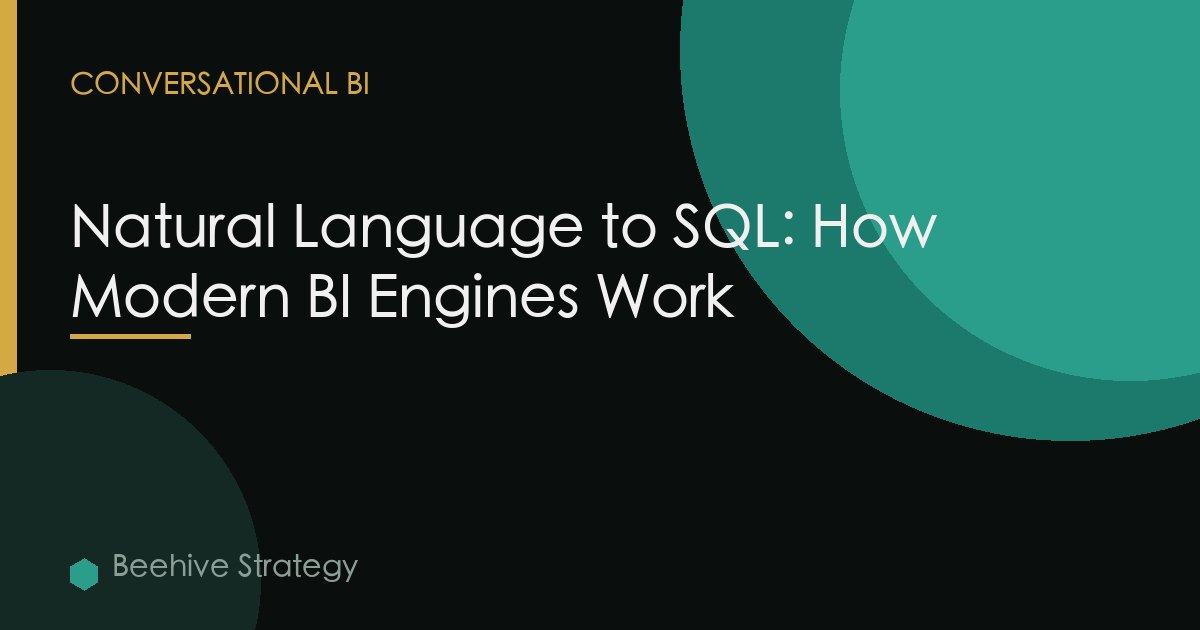 Natural Language to SQL: How Modern BI Engines Work