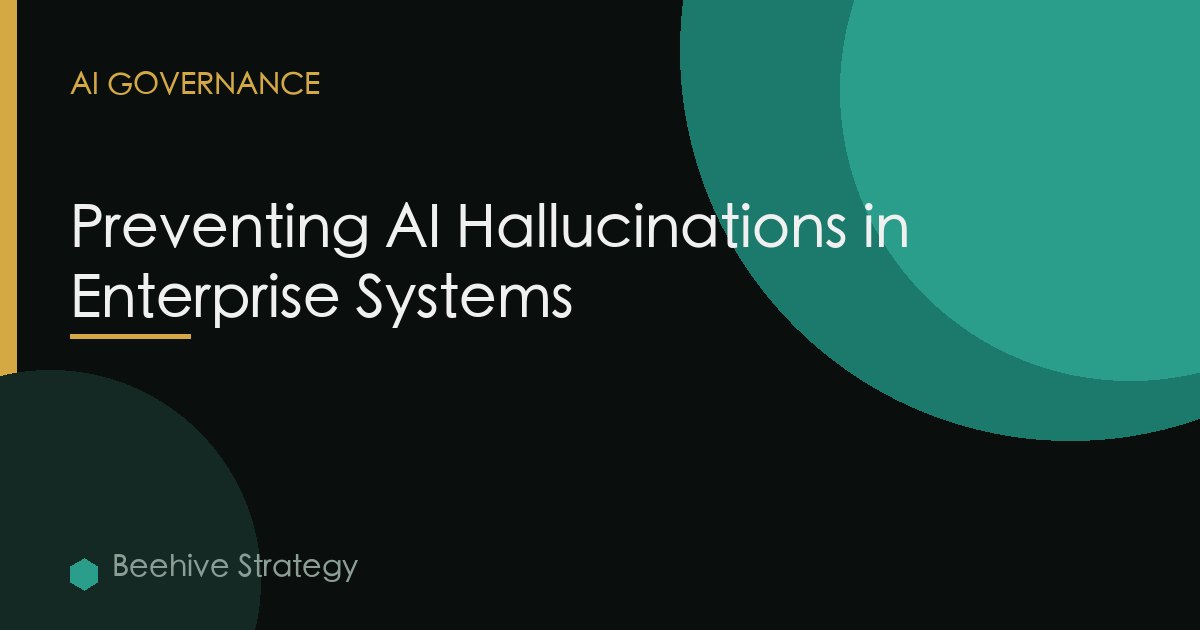 Preventing AI Hallucinations in Enterprise Systems