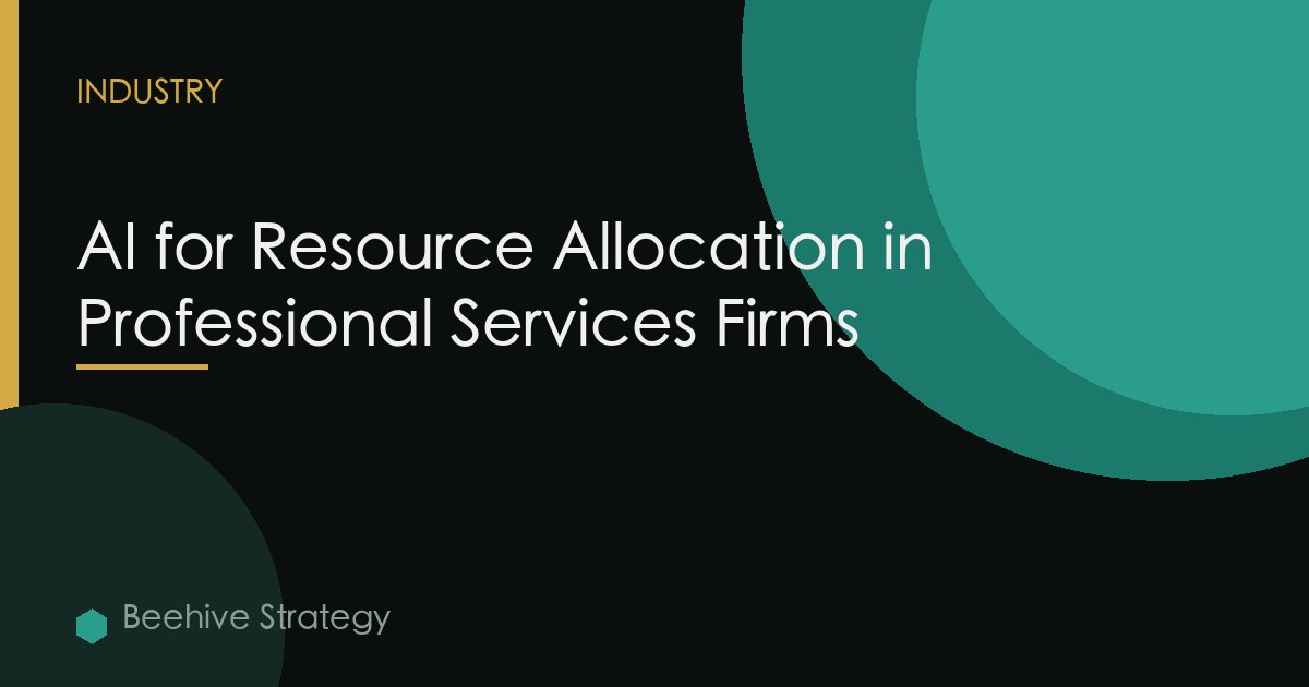AI for Resource Allocation in Professional Services Firms