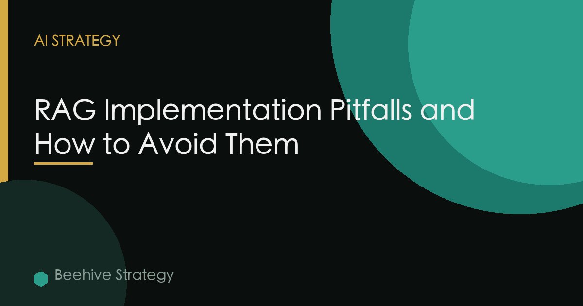 RAG Implementation Pitfalls and How to Avoid Them