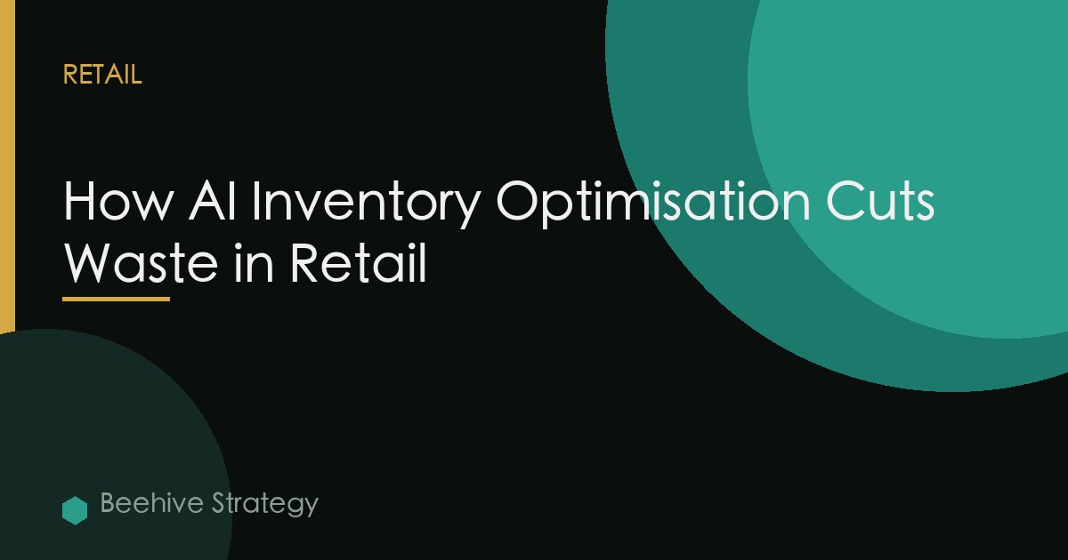 How AI Inventory Optimisation Cuts Waste in Retail