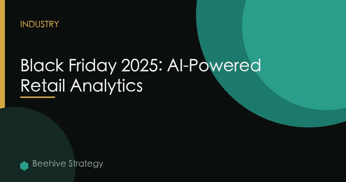 Black Friday 2025: AI-Powered Retail Analytics