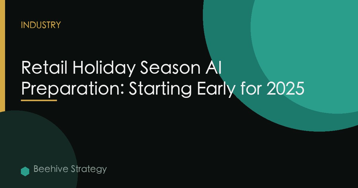 Retail Holiday Season AI Preparation: Starting Early for 2025