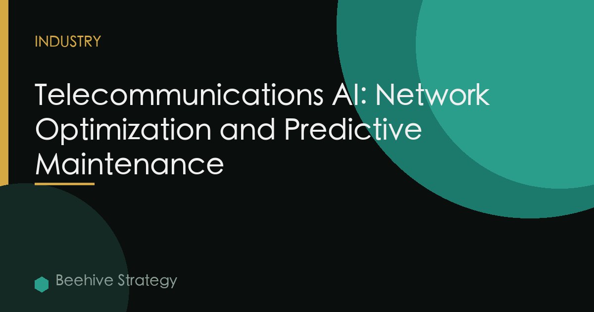 Telecommunications AI: Network Optimization and Predictive Maintenance