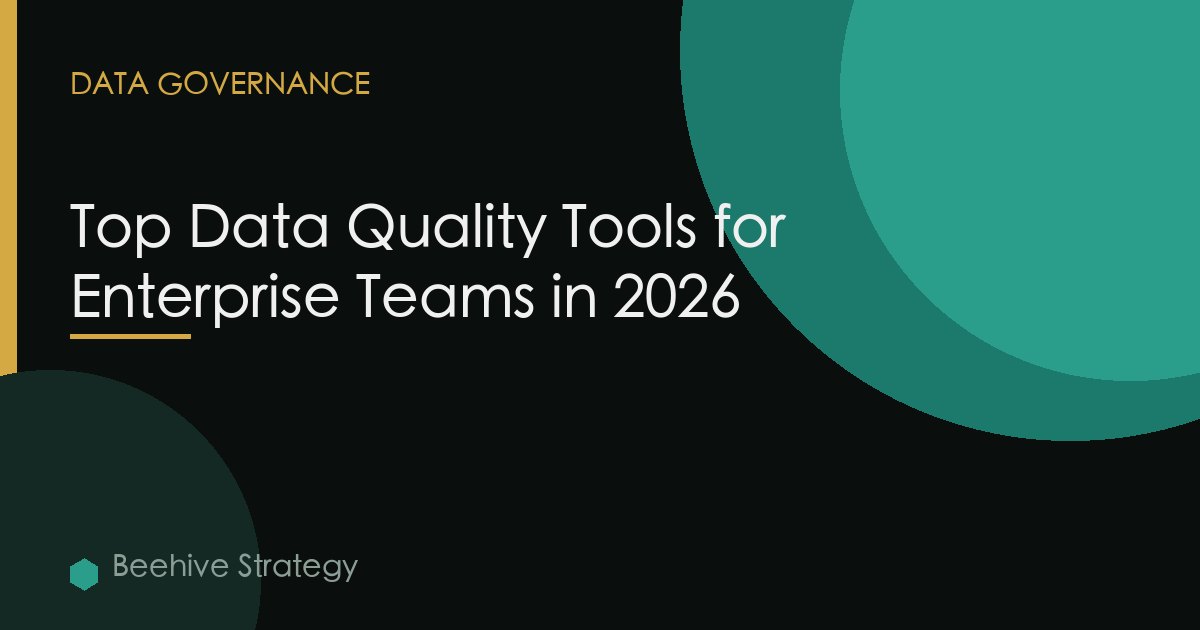 Top Data Quality Tools for Enterprise Teams in 2026