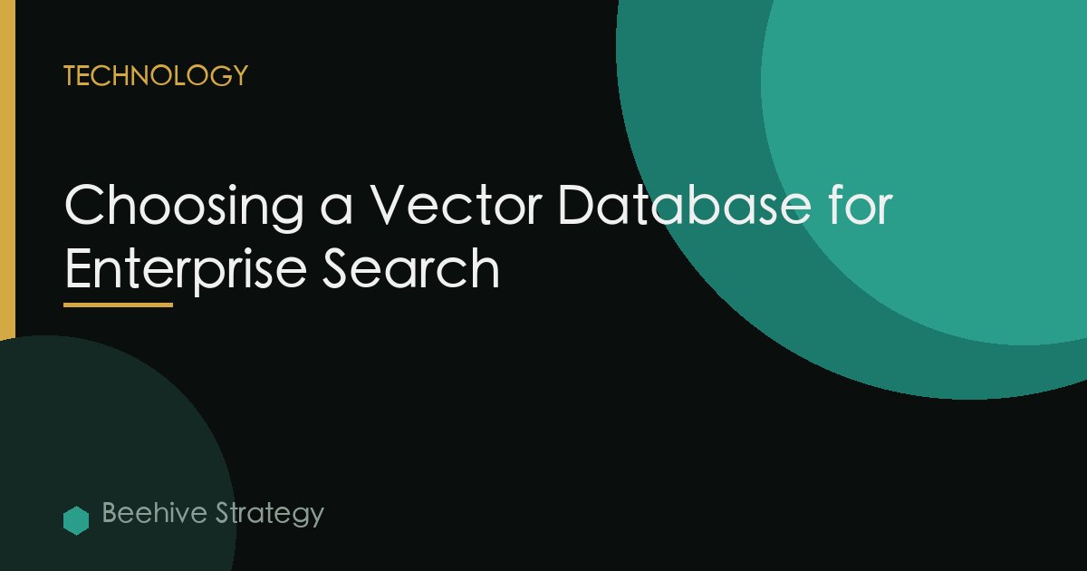 Choosing a Vector Database for Enterprise Search