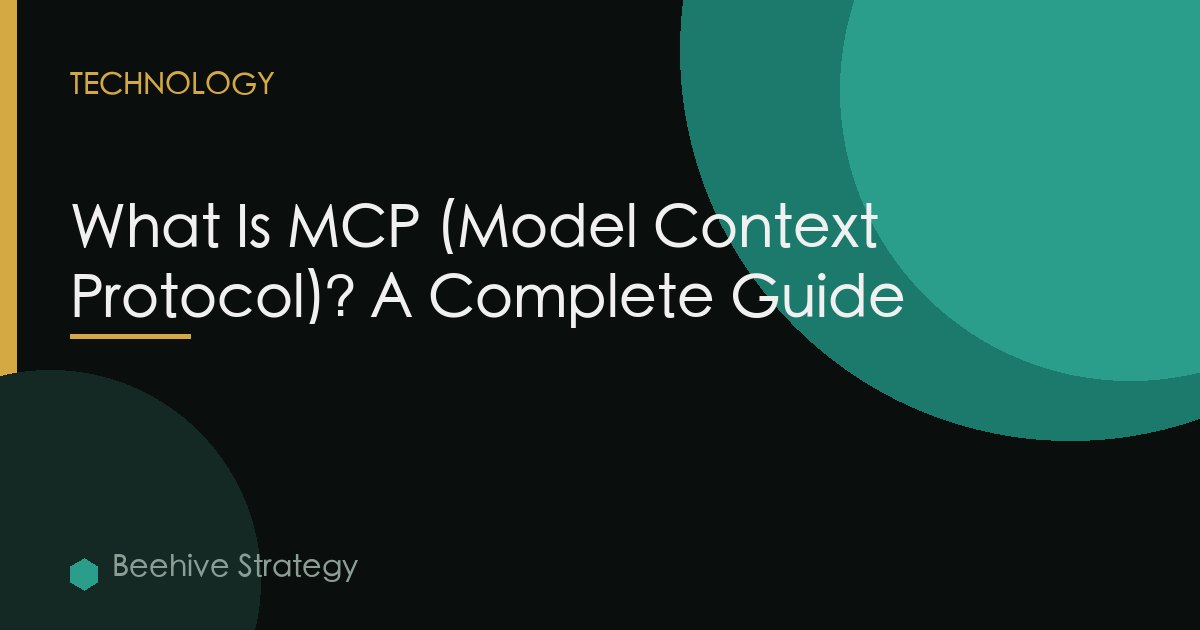 What Is MCP (Model Context Protocol)? A Complete Guide
